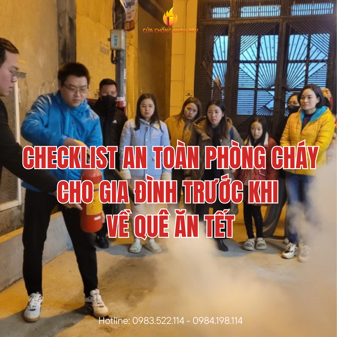 Checklist an toàn phòng cháy cho gia đình trước khi về quê ăn Tết